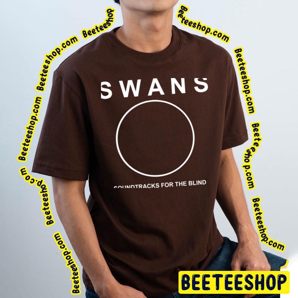 Sound Tracks For The Lind Swans Trending Unisex T-Shirt Sound Tracks For The Lind Swans Trending Unisex T-Shirt