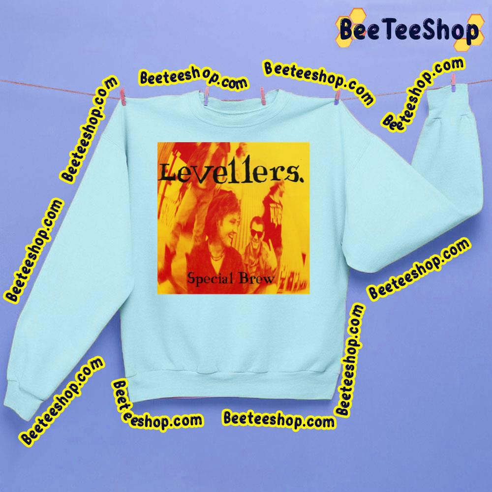 Special Brew Levellers English Folk Rock Trending Unisex Sweatshirt Special Brew Levellers English Folk Rock Trending Unisex Sweatshirt
