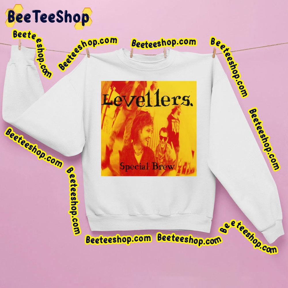 Special Brew Levellers English Folk Rock Trending Unisex Sweatshirt Special Brew Levellers English Folk Rock Trending Unisex Sweatshirt