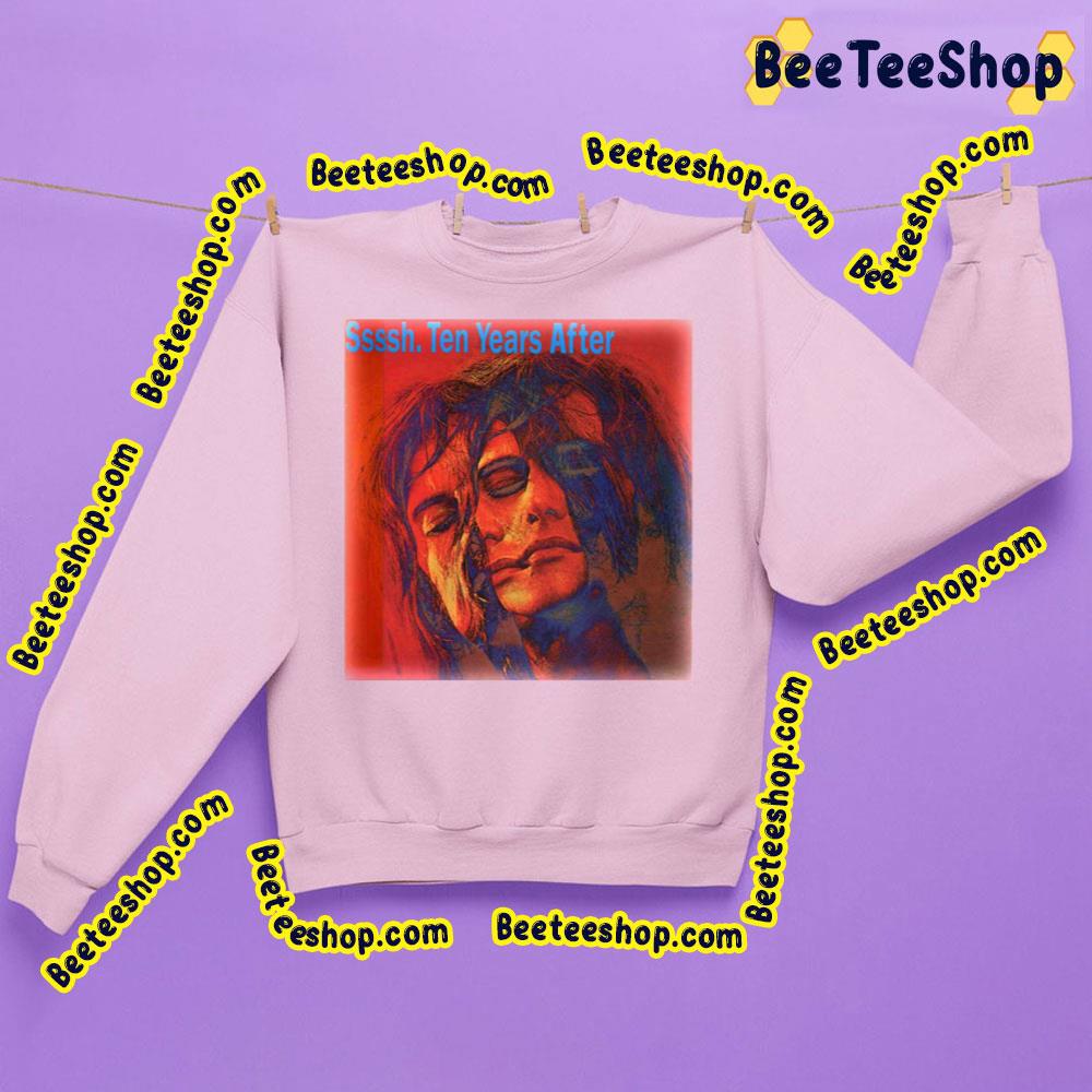 Ssssh Ten Years After Trending Unisex Sweatshirt Ssssh Ten Years After Trending Unisex Sweatshirt