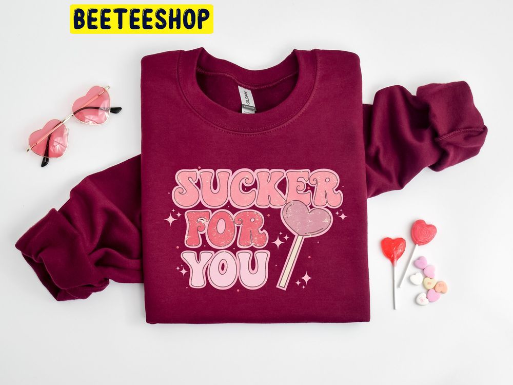 Sucker For You Trending Unisex Shirt Sucker For You Trending Unisex Shirt