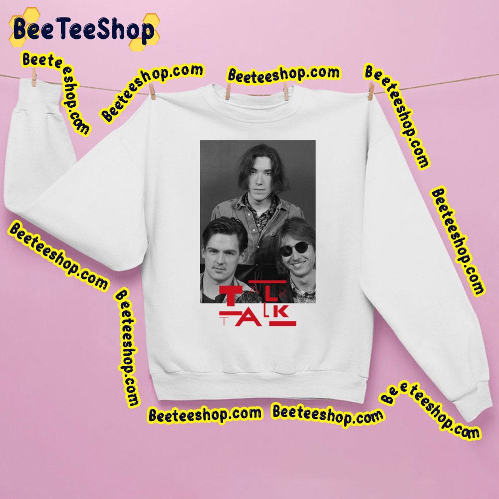 Talk Talk Members Trending Unisex Sweatshirt Talk Talk Members Trending Unisex Sweatshirt