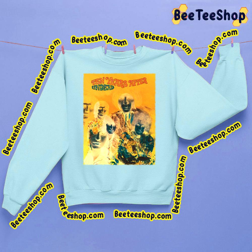 Ten Years After Undead Trending Unisex Sweatshirt Ten Years After Undead Trending Unisex Sweatshirt