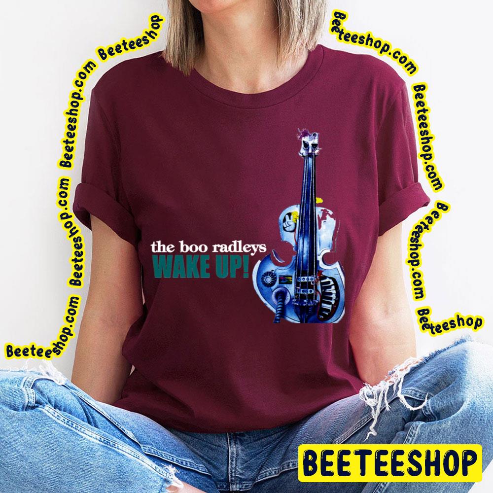 The Boo Radleys Wake Up Trending Unisex T-Shirt The Boo Radleys Wake Up Trending Unisex T-Shirt