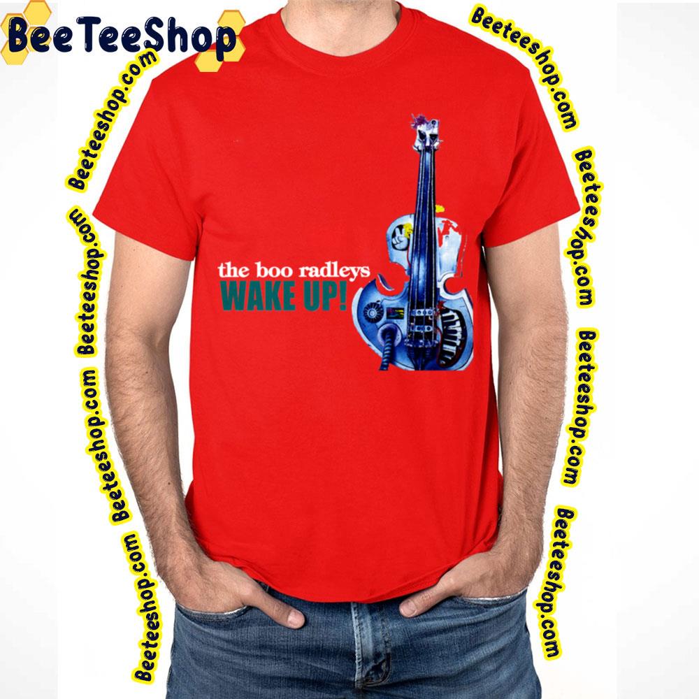 The Boo Radleys Wake Up Trending Unisex T-Shirt The Boo Radleys Wake Up Trending Unisex T-Shirt