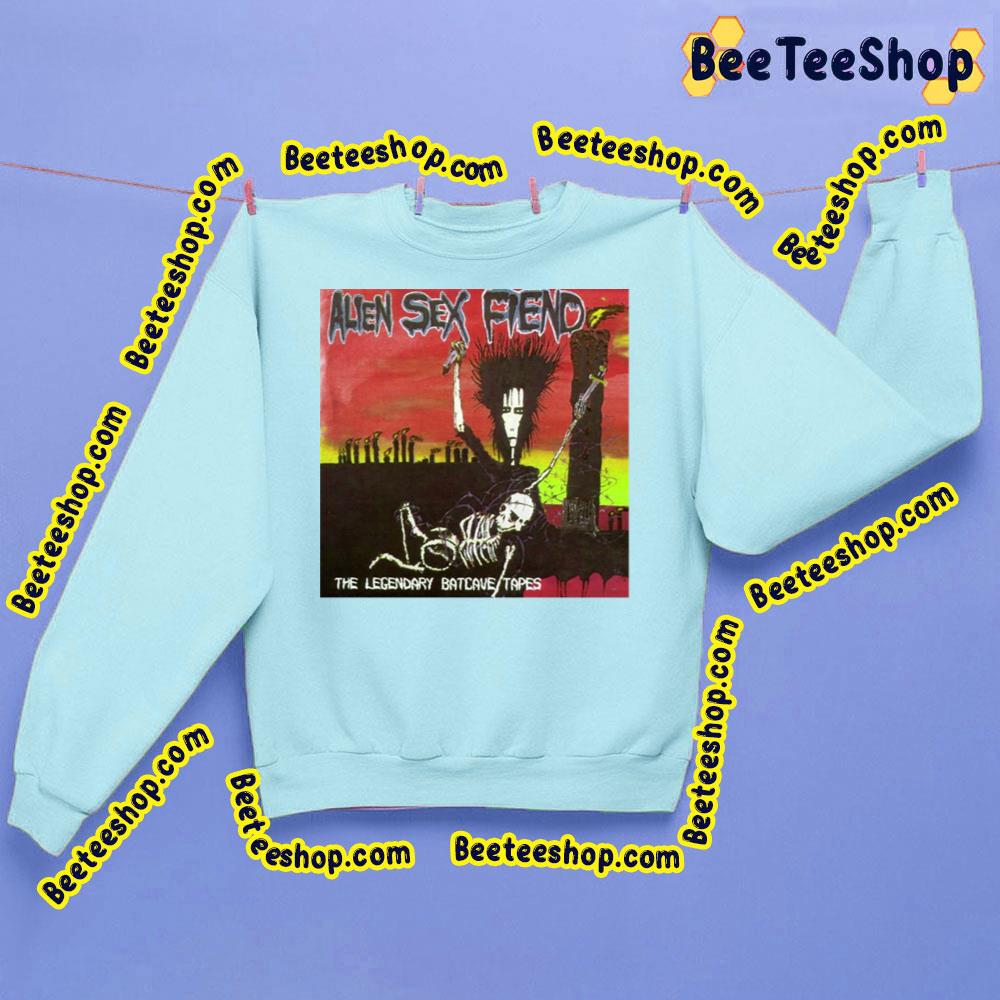 The Legendary Batcave Tapes Alien Sex Fiend Trending Unisex Sweatshirt The Legendary Batcave Tapes Alien Sex Fiend Trending Unisex Sweatshirt