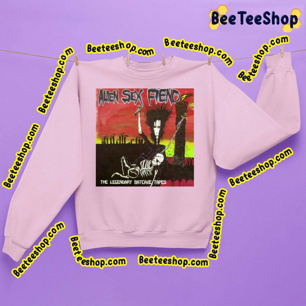 The Legendary Batcave Tapes Alien Sex Fiend Trending Unisex Sweatshirt The Legendary Batcave Tapes Alien Sex Fiend Trending Unisex Sweatshirt
