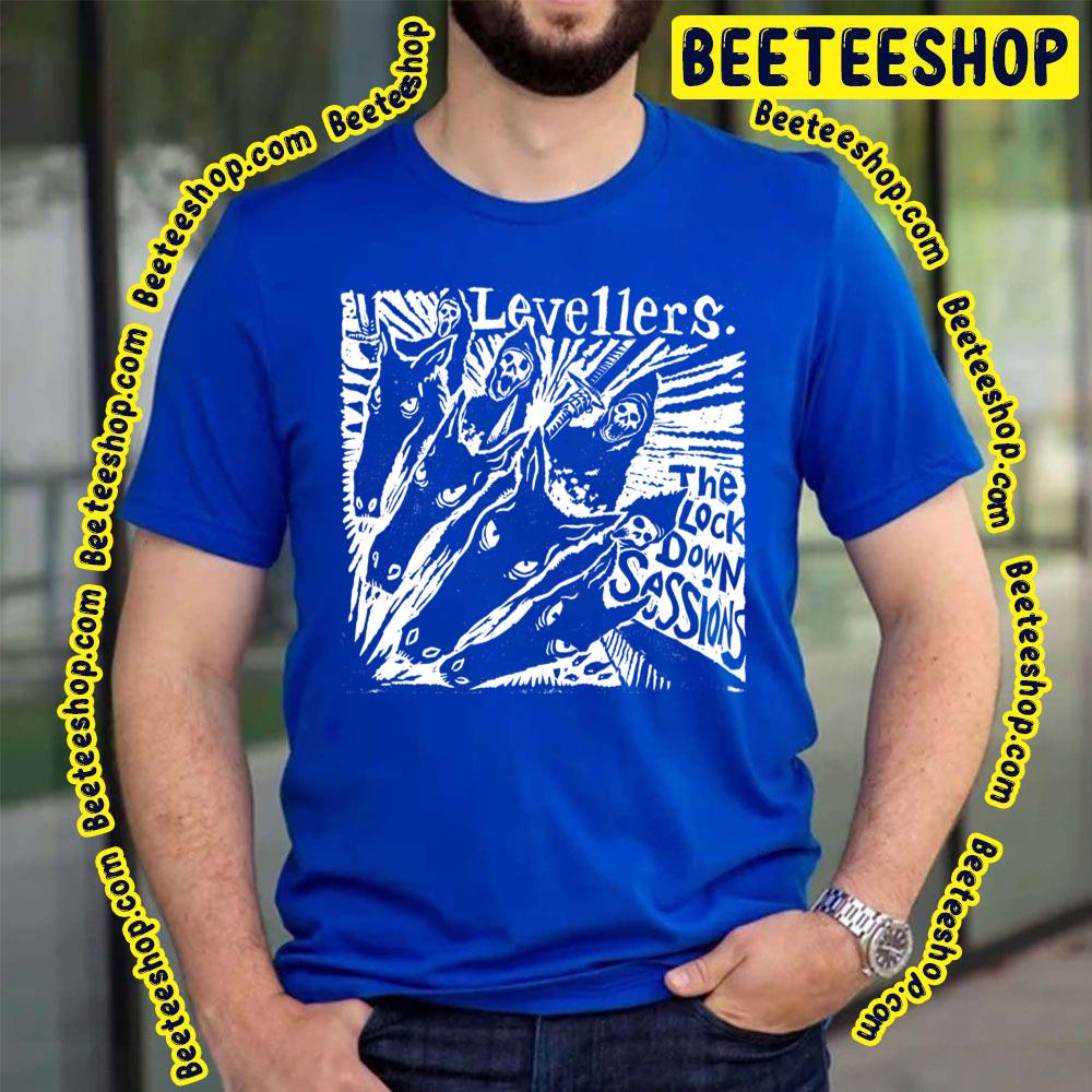 The Lock Down Sessions Levellers English Folk Rock Trending Unisex T-Shirt The Lock Down Sessions Levellers English Folk Rock Trending Unisex T-Shirt