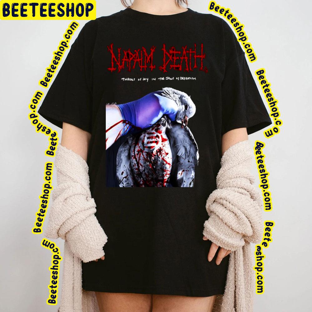 Throes Of Joy In The Jaws Of Defeatism Napalm Deathnew Trending Unisex Sweatshirt Throes Of Joy In The Jaws Of Defeatism Napalm Deathnew Trending Unisex Sweatshirt