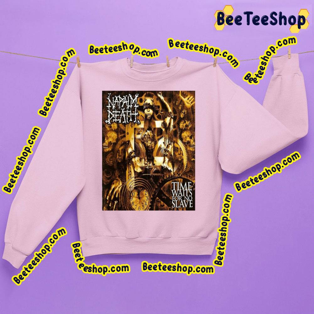 Time Waits For No Slave Napalm Death Trending Unisex Sweatshirt Time Waits For No Slave Napalm Death Trending Unisex Sweatshirt