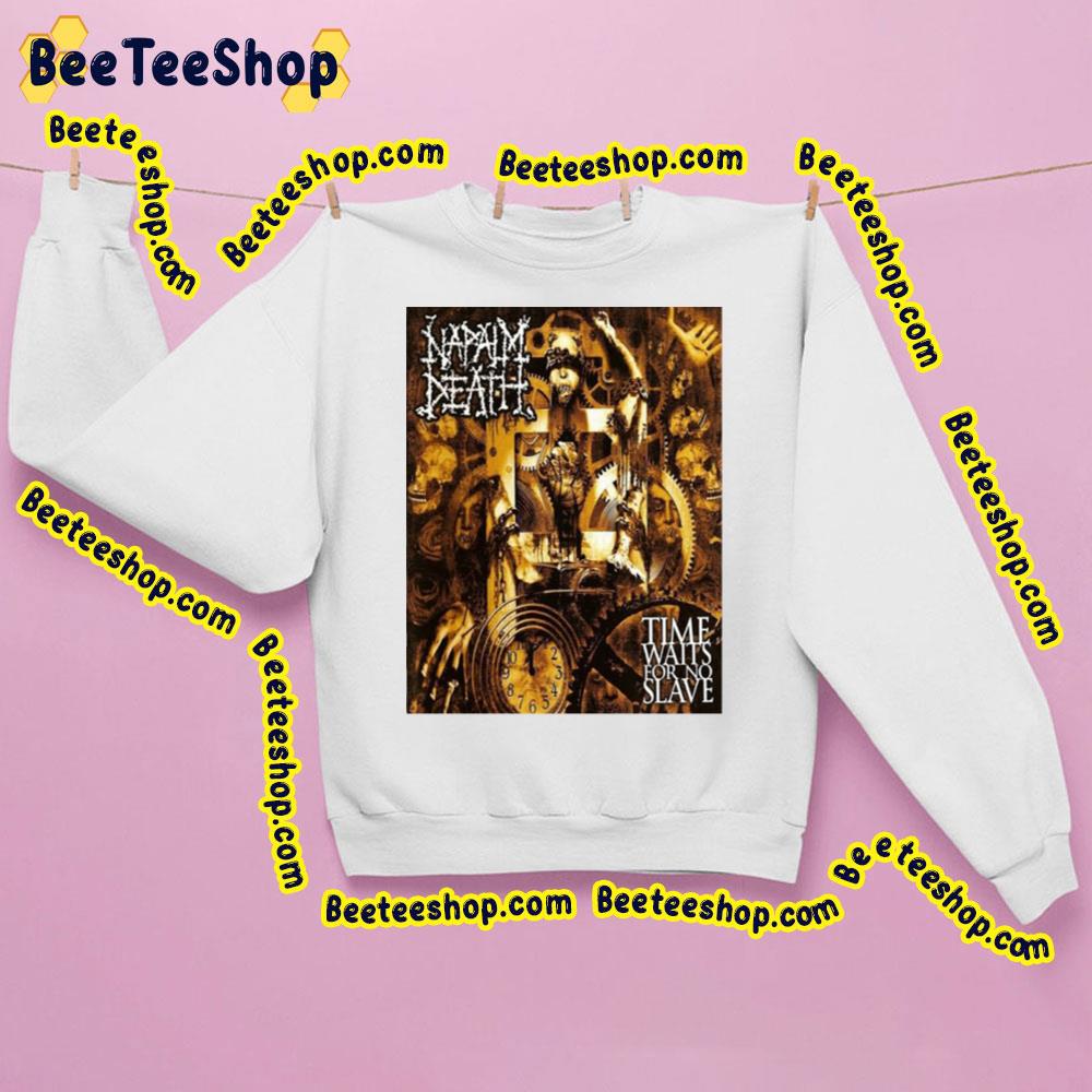 Time Waits For No Slave Napalm Death Trending Unisex Sweatshirt Time Waits For No Slave Napalm Death Trending Unisex Sweatshirt