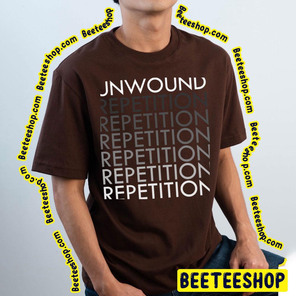Unwound Repetition Trending Unisex T-Shirt Unwound Repetition Trending Unisex T-Shirt