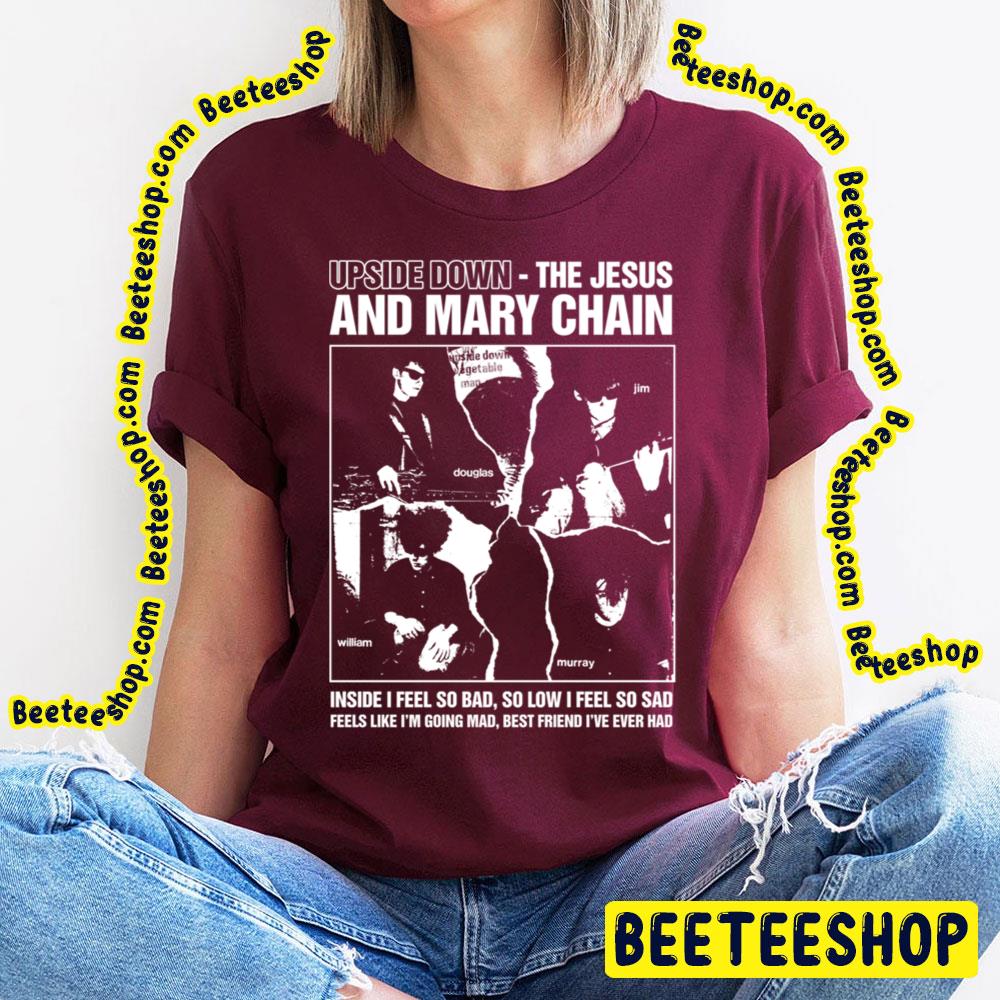 Upsidedown The Jesus And Mary Chain Trending Unisex T-Shirt Upsidedown The Jesus And Mary Chain Trending Unisex T-Shirt