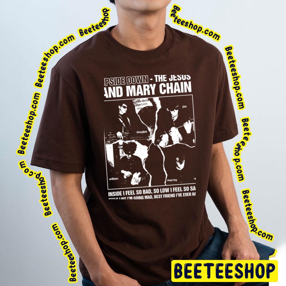 Upsidedown The Jesus And Mary Chain Trending Unisex T-Shirt Upsidedown The Jesus And Mary Chain Trending Unisex T-Shirt