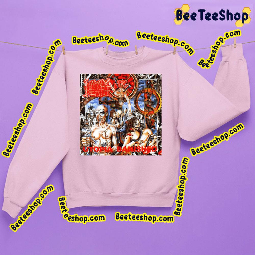 Utopia Banished Napalm Death Trending Unisex Sweatshirt Utopia Banished Napalm Death Trending Unisex Sweatshirt