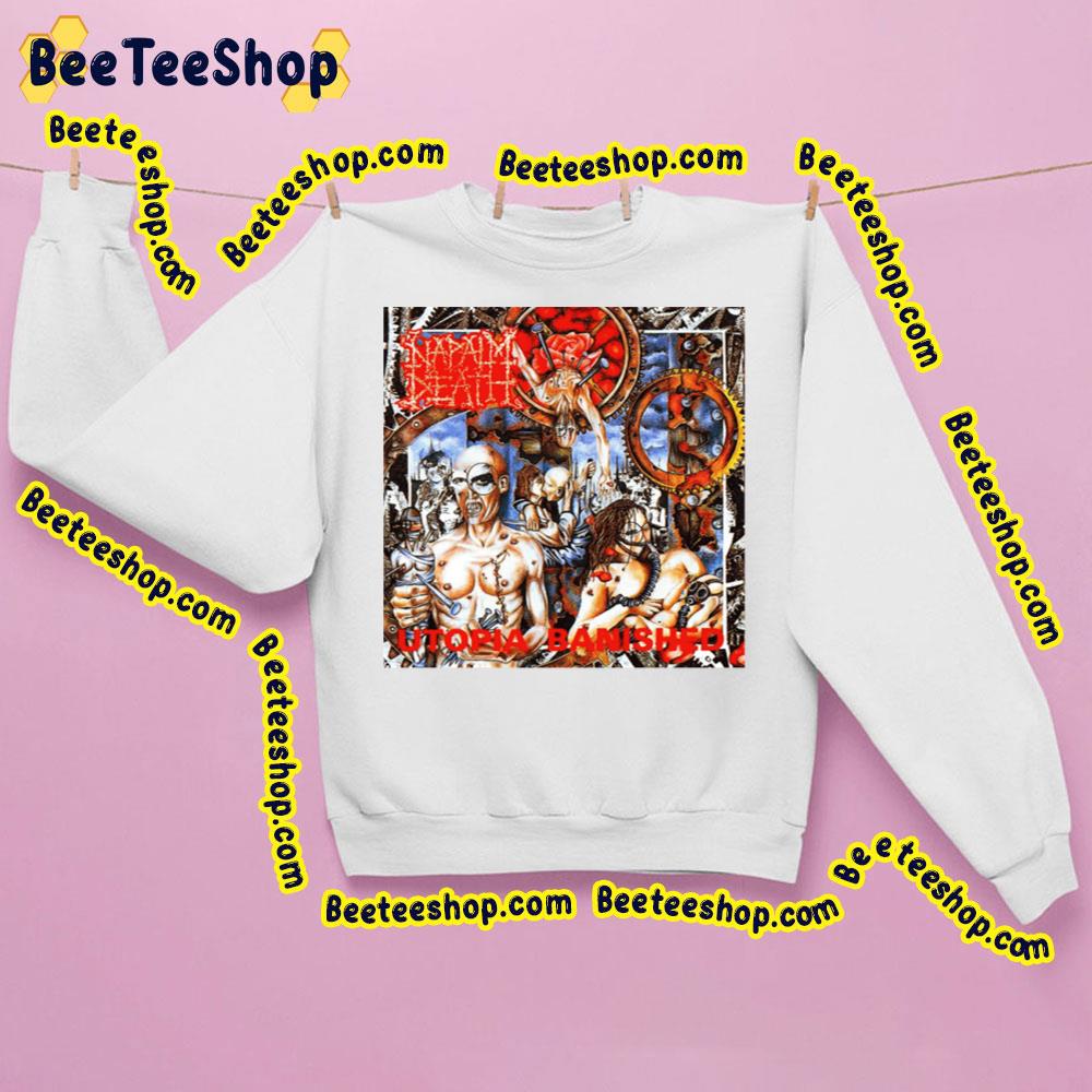 Utopia Banished Napalm Death Trending Unisex Sweatshirt Utopia Banished Napalm Death Trending Unisex Sweatshirt
