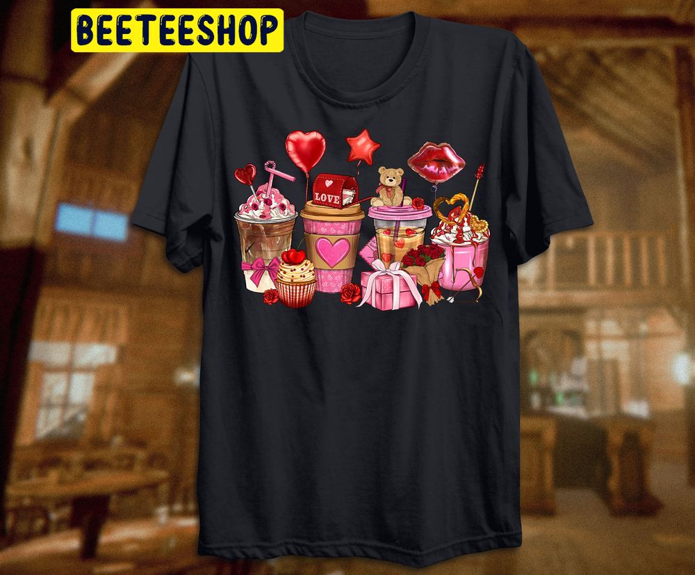 Valentine's Day Coffee Drinks Trending Unisex Shirt Valentine's Day Coffee Drinks Trending Unisex Shirt