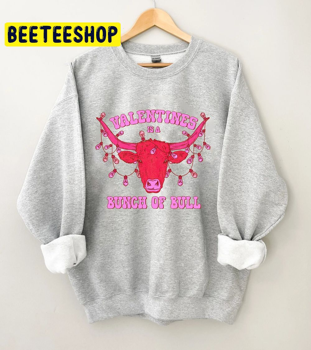 Valentine's Is A Bunch Of Bull Highland Cow Valentine Trending Unisex Shirt Valentine's Is A Bunch Of Bull Highland Cow Valentine Trending Unisex Shirt