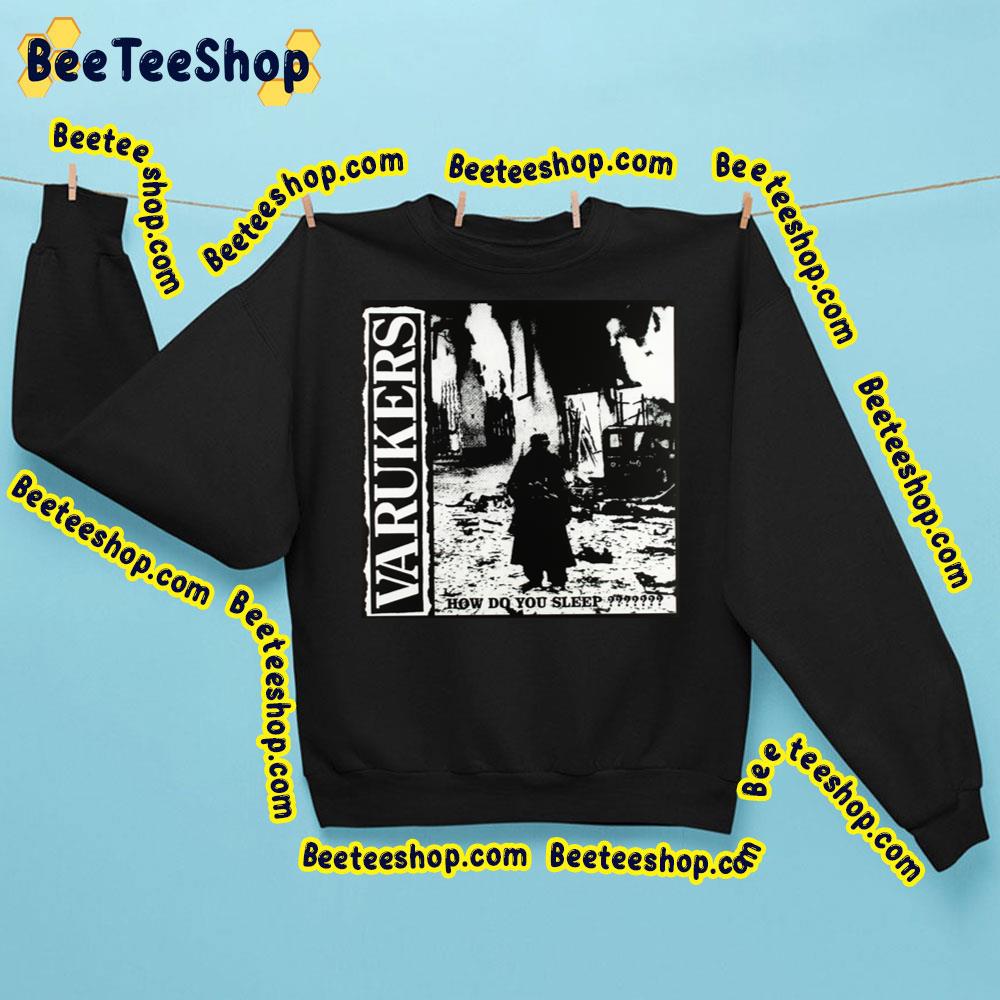 Varukers Soldier Boy How Do You Sleep Trending Unisex Sweatshirt Varukers Soldier Boy How Do You Sleep Trending Unisex Sweatshirt