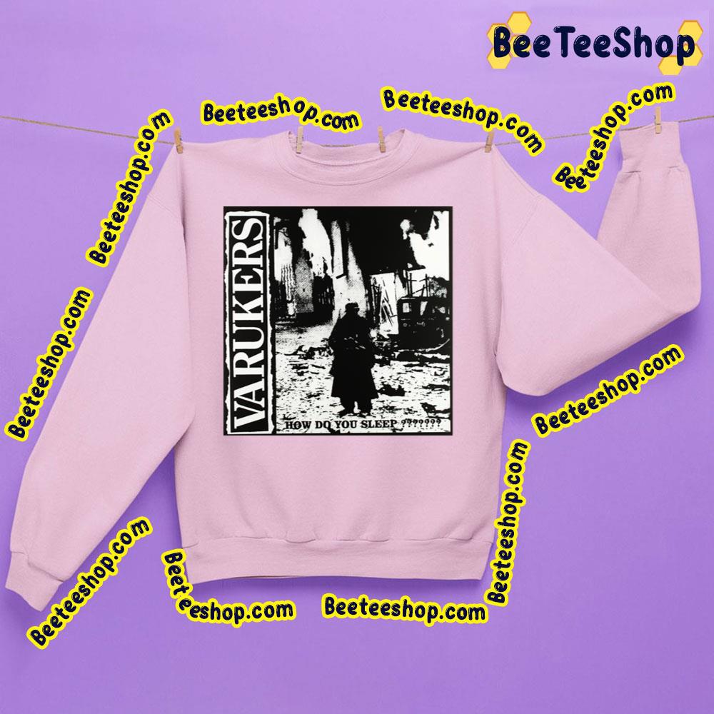 Varukers Soldier Boy How Do You Sleep Trending Unisex Sweatshirt Varukers Soldier Boy How Do You Sleep Trending Unisex Sweatshirt