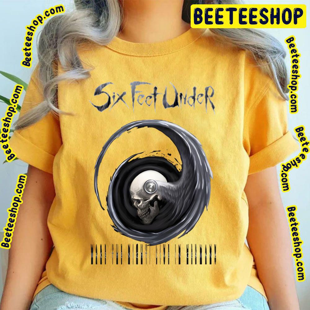 Wake The Night Six Feet Under Trending Unisex T-Shirt Wake The Night Six Feet Under Trending Unisex T-Shirt
