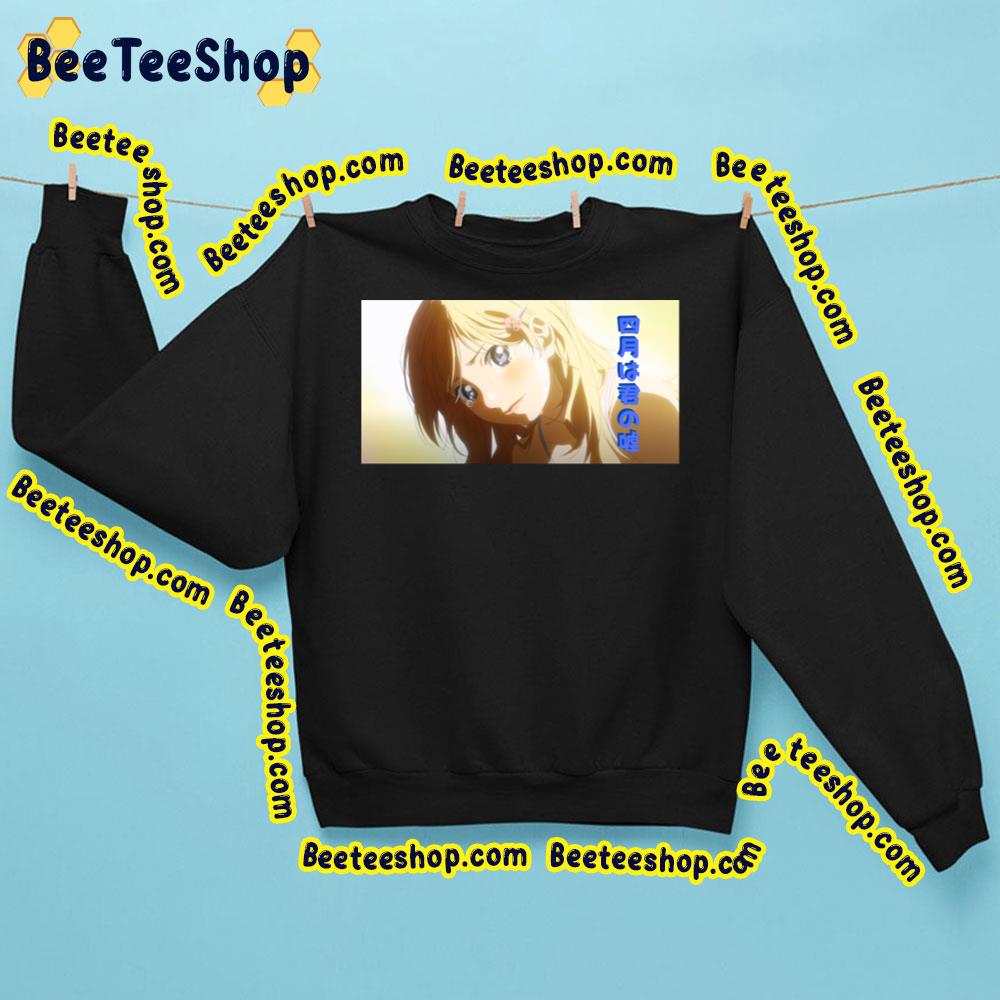 What Your Lie In April Trending Unisex Sweatshirt What Your Lie In April Trending Unisex Sweatshirt