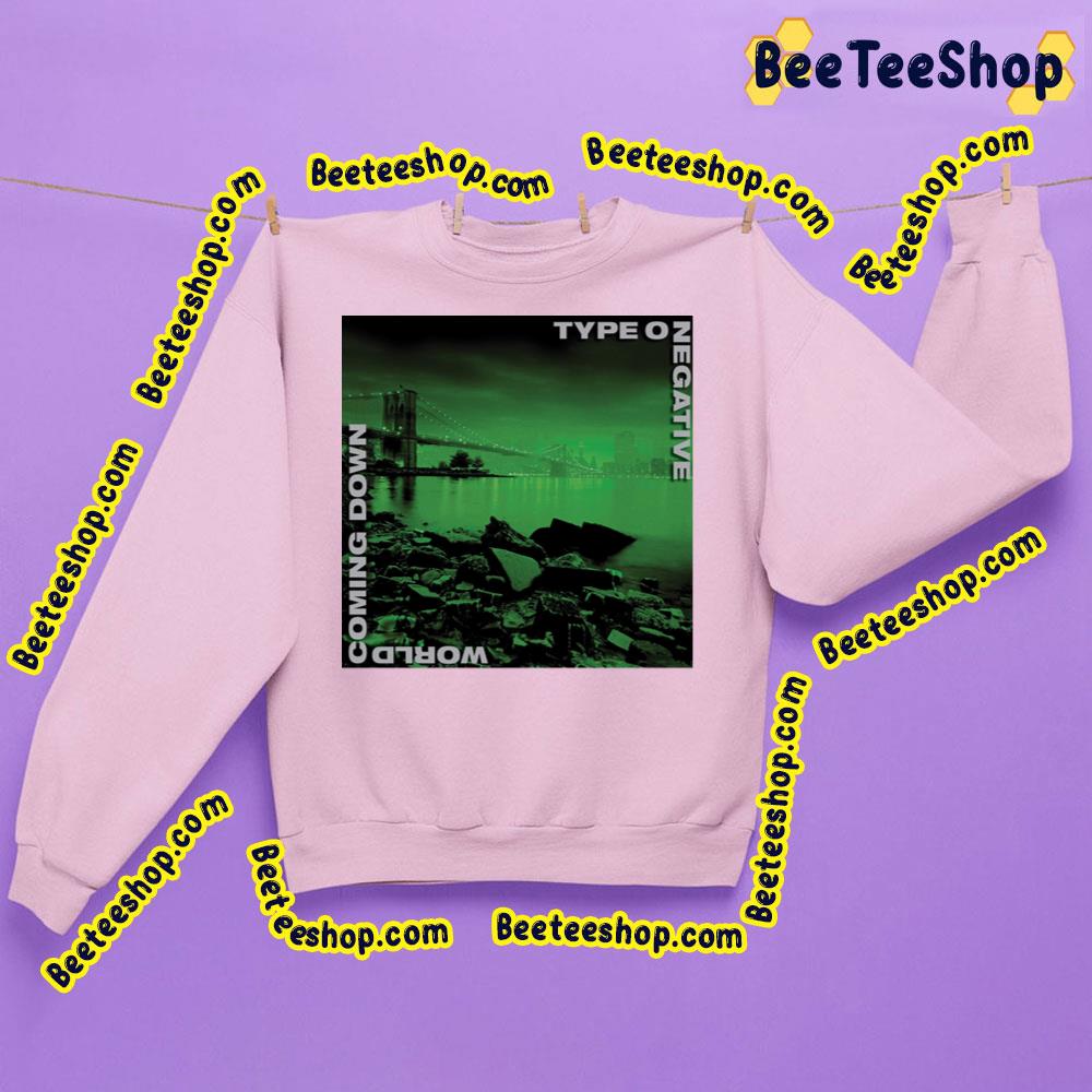 World Coming Down Type O Art Negative Trending Unisex Sweatshirt World Coming Down Type O Art Negative Trending Unisex Sweatshirt