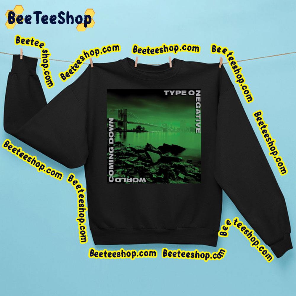 World Coming Down Type O Art Negative Trending Unisex Sweatshirt World Coming Down Type O Art Negative Trending Unisex Sweatshirt