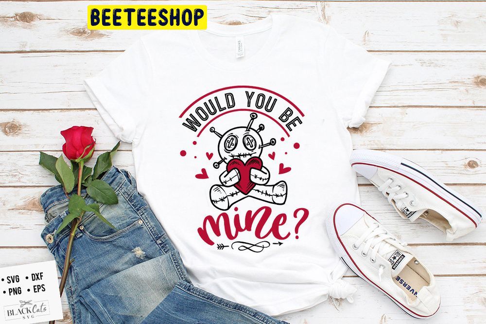 Would You Be Mine Anti Valentine's Day Trending Unisex Shirt Would You Be Mine Anti Valentine's Day Trending Unisex Shirt