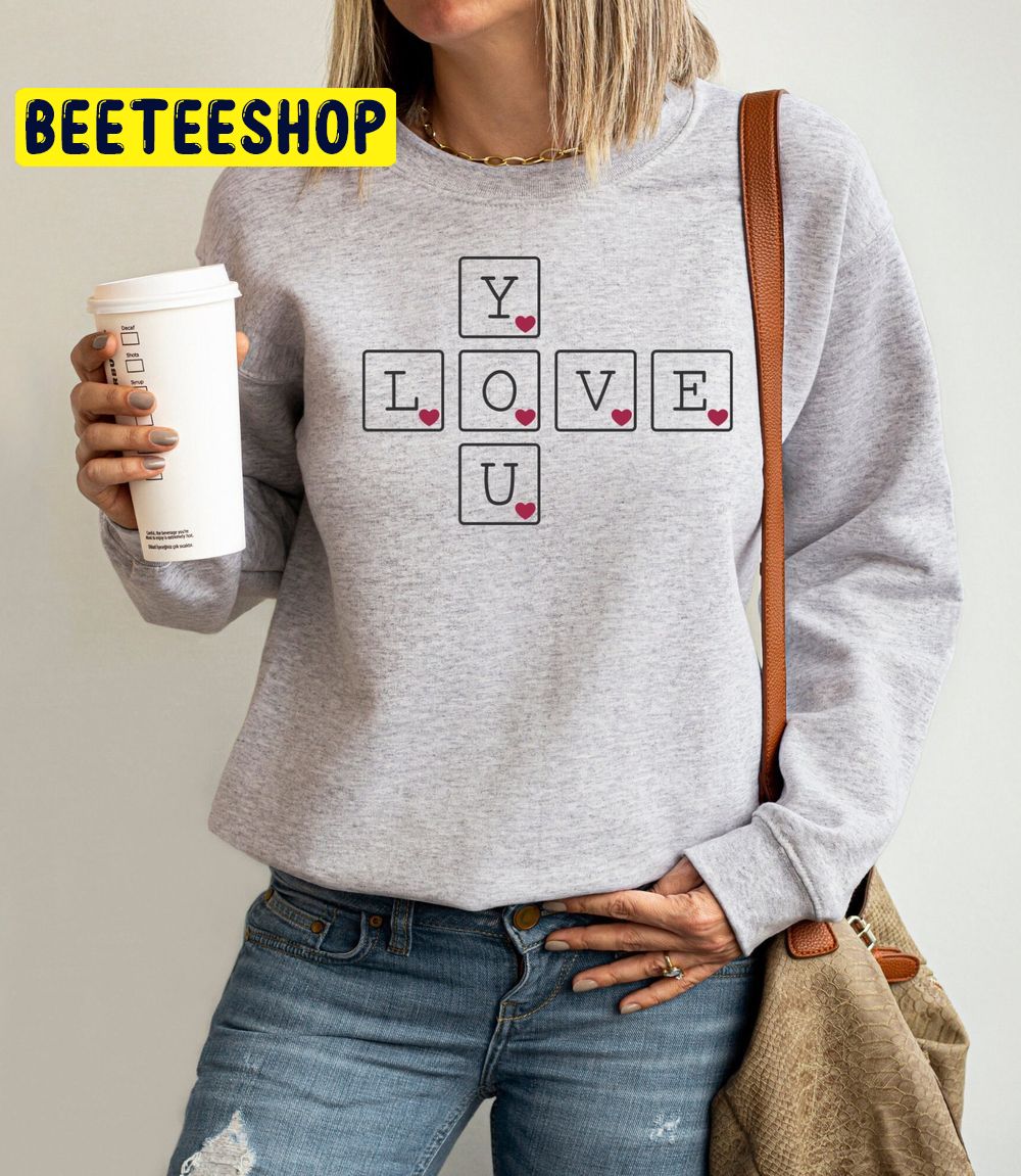 You Love Valentine Trending Unisex Shirt You Love Valentine Trending Unisex Shirt