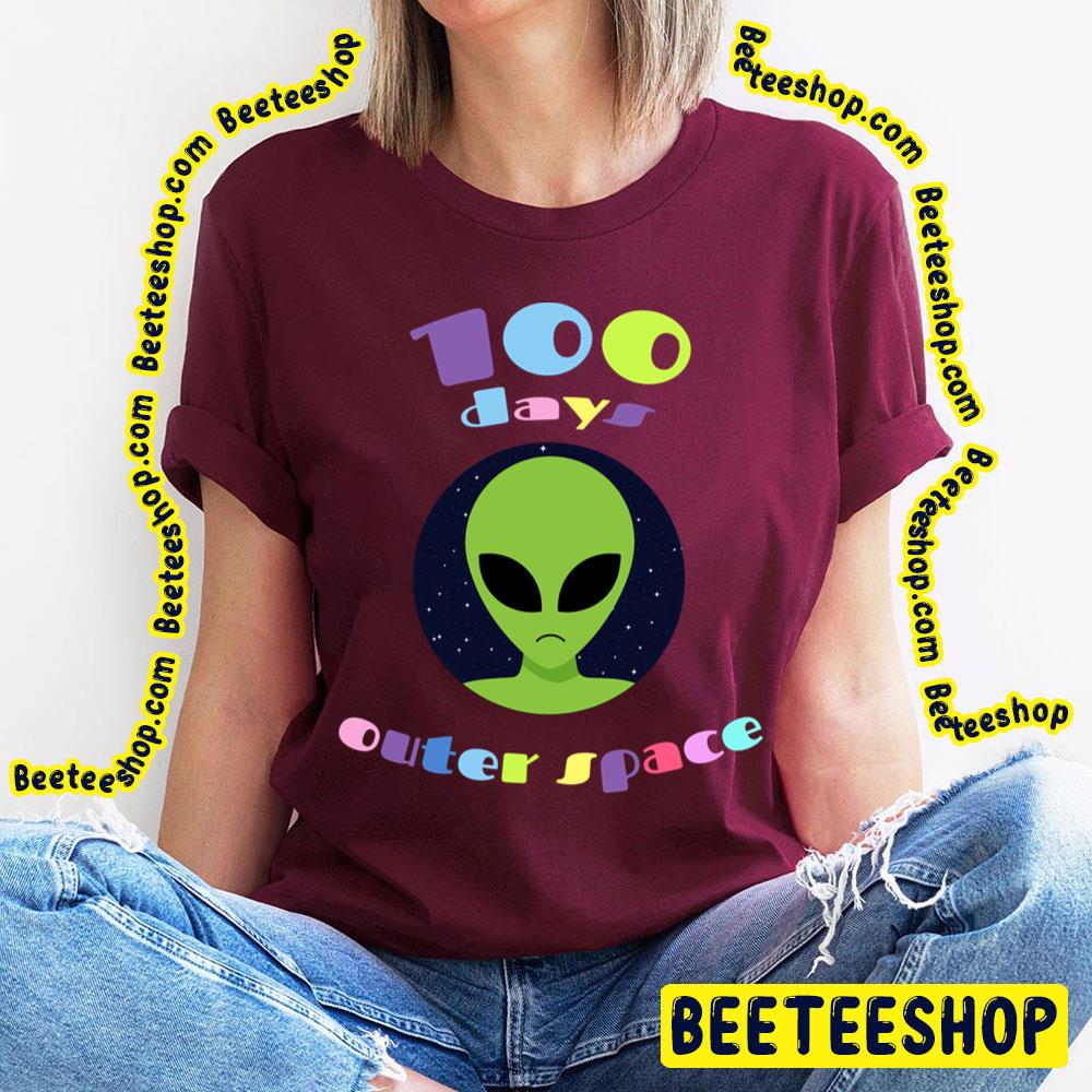 100 Days Outer Space Ufo Aliens Trending Unisex T-Shirt 100 Days Outer Space Ufo Aliens Trending Unisex T-Shirt