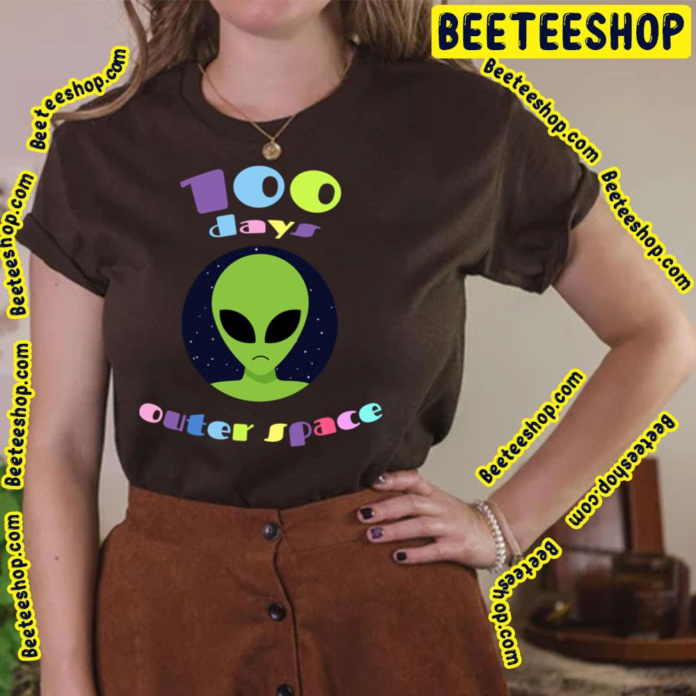 100 Days Outer Space Ufo Aliens Trending Unisex T-Shirt 100 Days Outer Space Ufo Aliens Trending Unisex T-Shirt