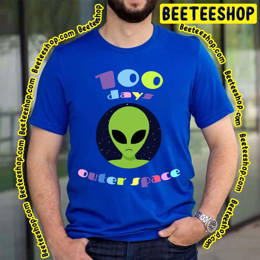100 Days Outer Space Ufo Aliens Trending Unisex T-Shirt 100 Days Outer Space Ufo Aliens Trending Unisex T-Shirt