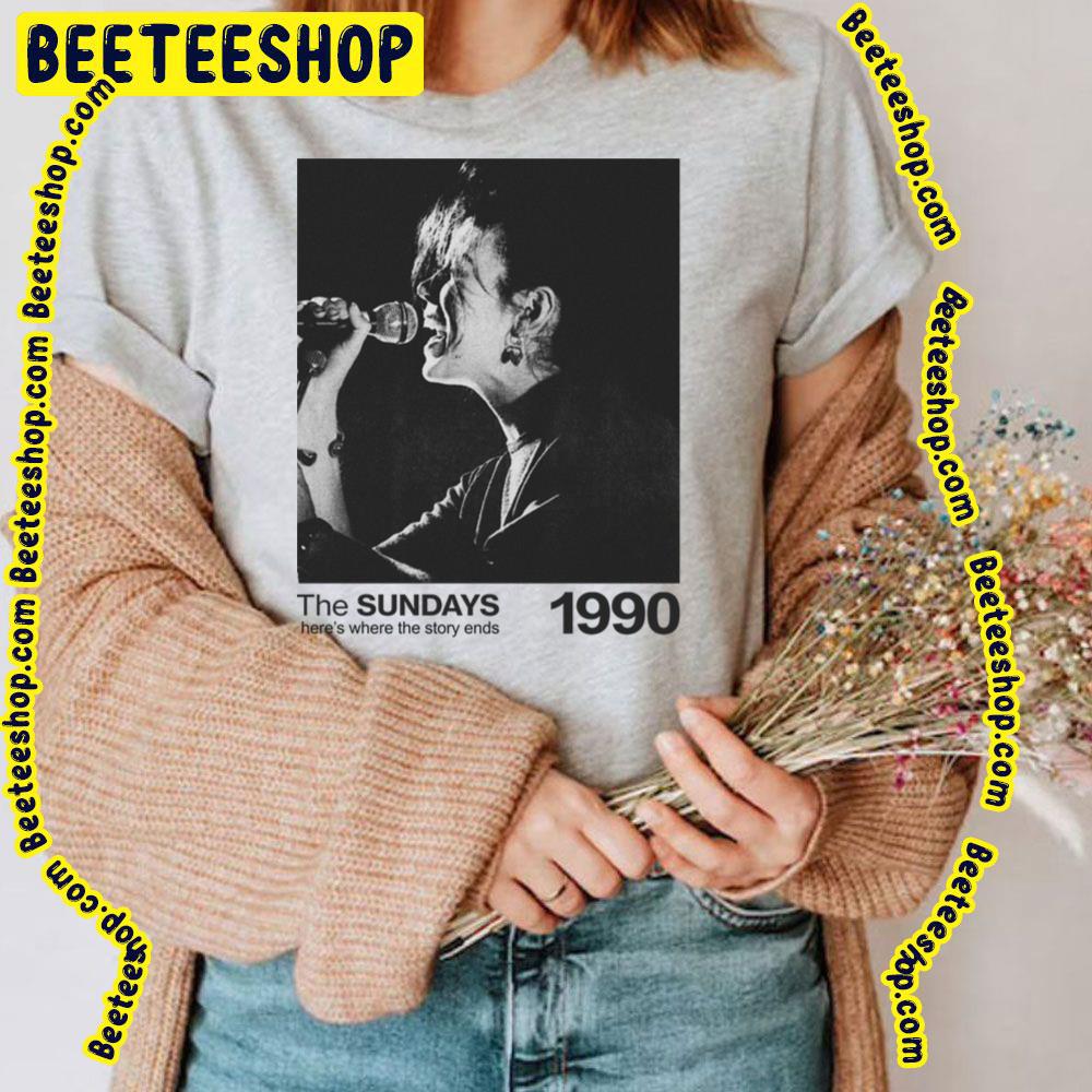 1990 Here's Where The Story Ends The Sundays Trending Unisex T-Shirt 1990 Here's Where The Story Ends The Sundays Trending Unisex T-Shirt