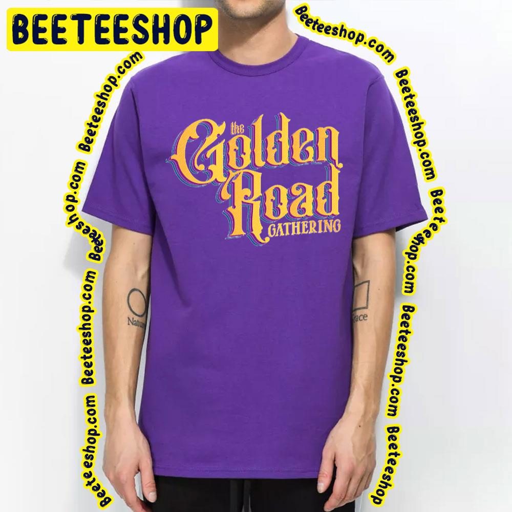 2023 The Golden Road Gathering Trending Unisex T-Shirt 2023 The Golden Road Gathering Trending Unisex T-Shirt