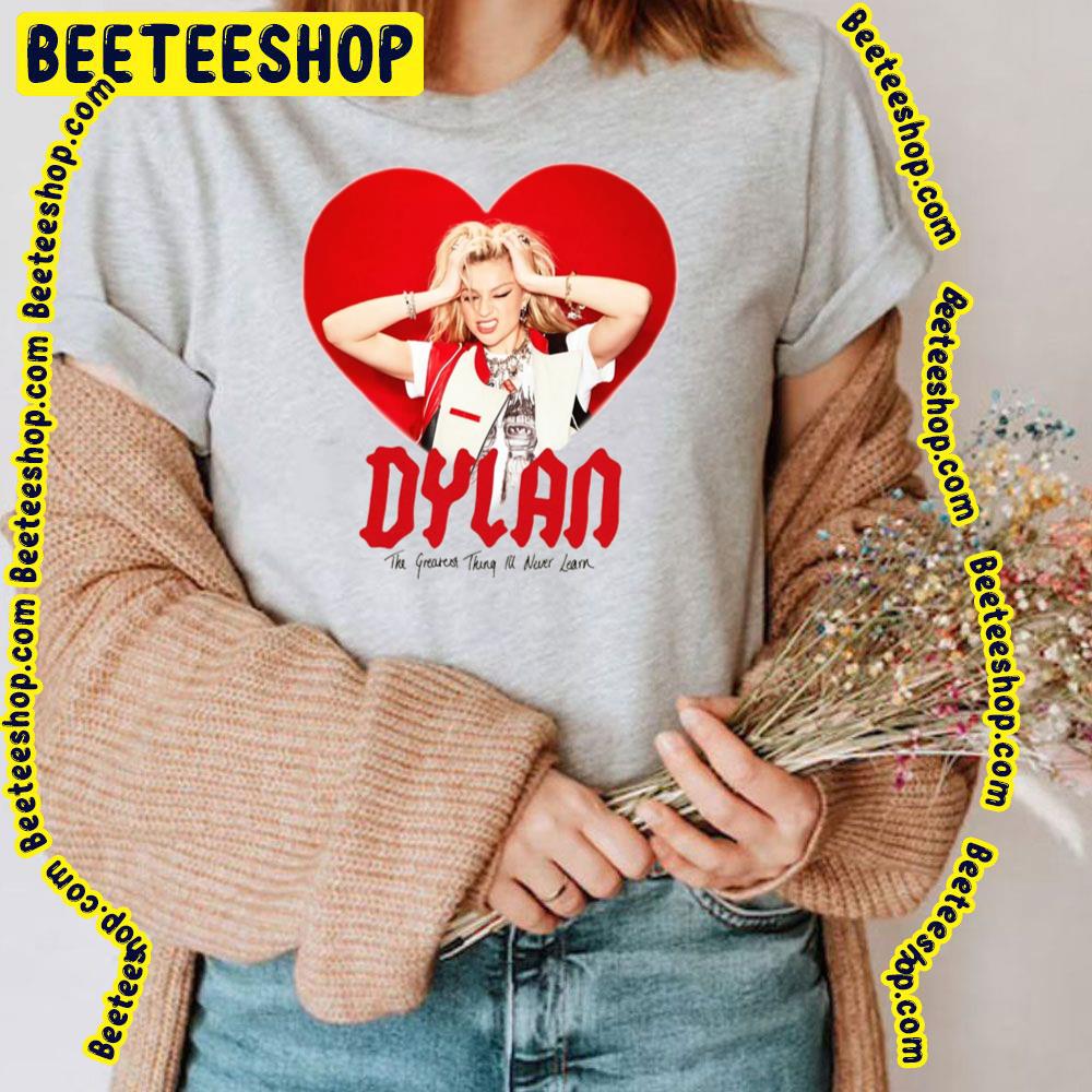 2023 The Greatest Thing I'll Never Learn Dylan Trending Unisex T-Shirt 2023 The Greatest Thing I'll Never Learn Dylan Trending Unisex T-Shirt