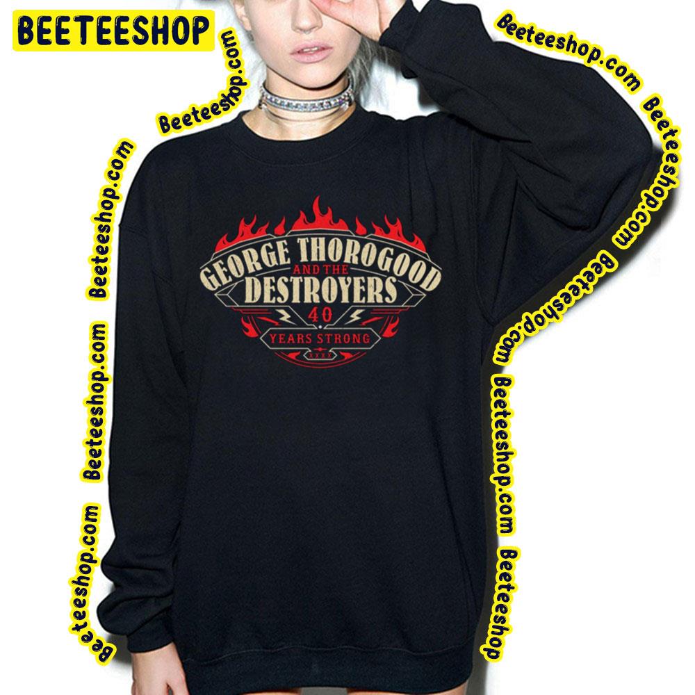 40 Years Of Trong George Thorogood Trending Unisex T-Shirt 40 Years Of Trong George Thorogood Trending Unisex T-Shirt
