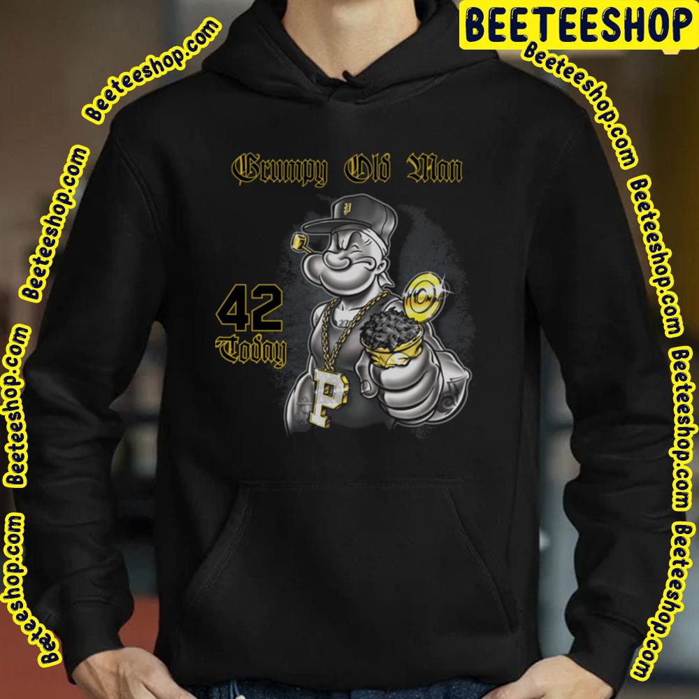 42 Today Popeye The Sailor Man Trending Unisex T-Shirt 42 Today Popeye The Sailor Man Trending Unisex T-Shirt