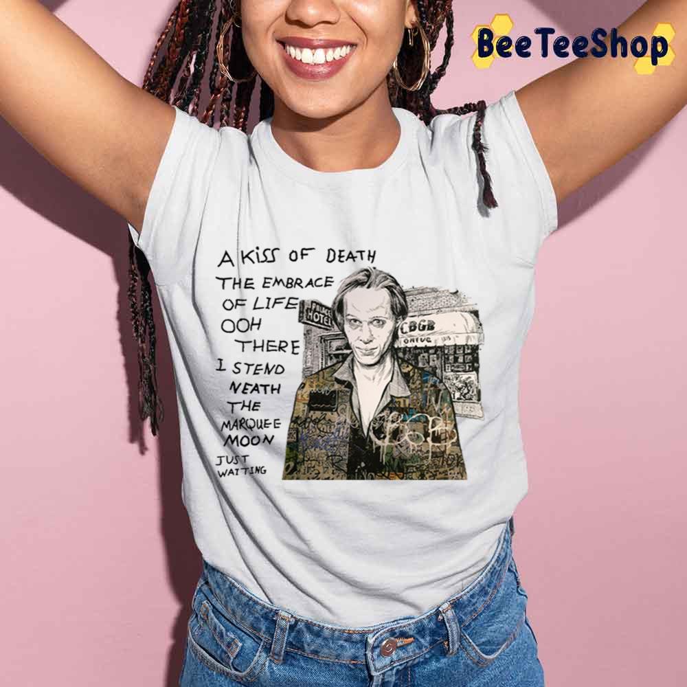 A Kiss Of Death Tom Verlaine Trending Unisex Shirt A Kiss Of Death Tom Verlaine Trending Unisex Shirt