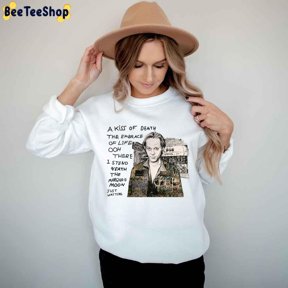 A Kiss Of Death Tom Verlaine Trending Unisex Shirt A Kiss Of Death Tom Verlaine Trending Unisex Shirt