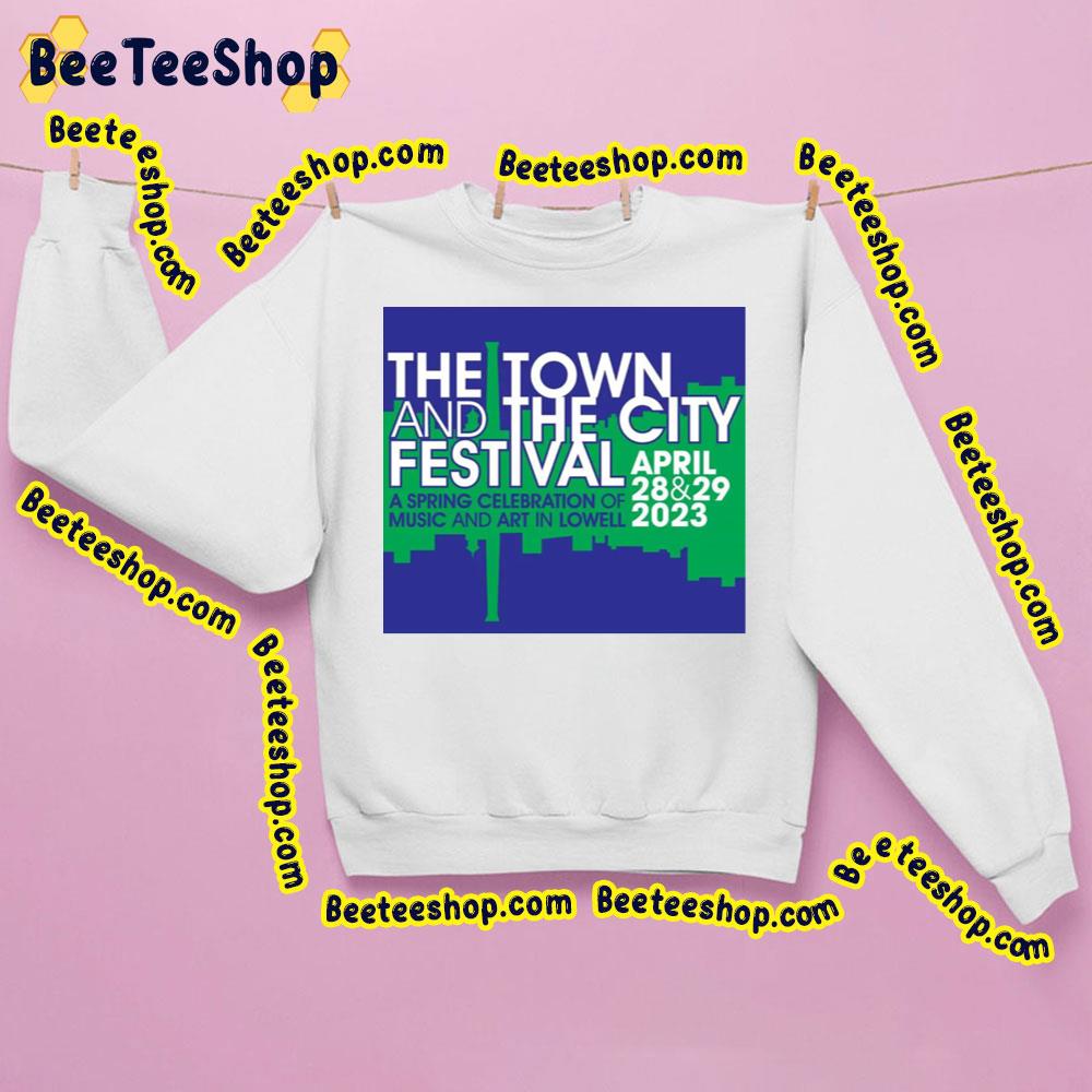 A Spring Celebration Of Music And Art In Lowell The Town And The City Festival 2023 Trending Unisex Shirt A Spring Celebration Of Music And Art In Lowell The Town And The City Festival 2023 Trending Unisex Shirt