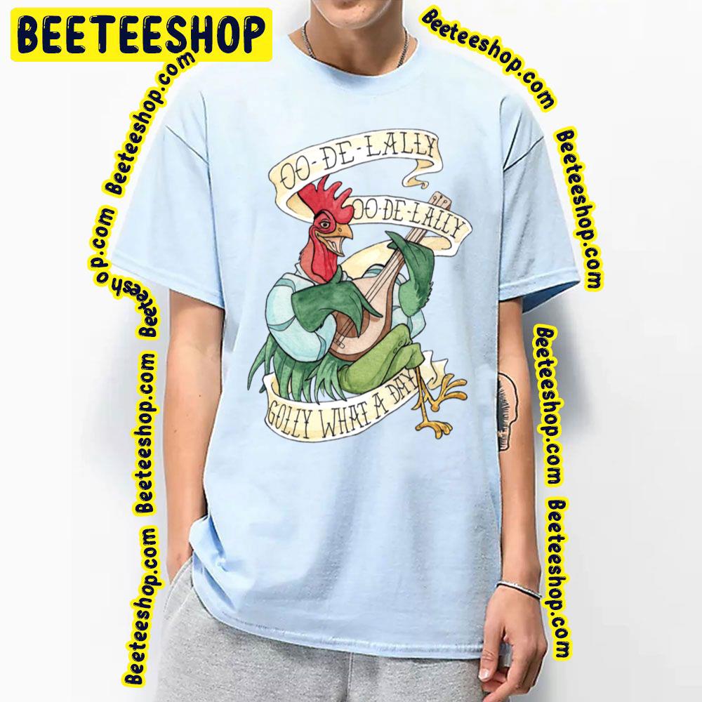 Alanadale Rooster Oodelally Golly What A Day Robin Hood Trending Unisex T-Shirt Alanadale Rooster Oodelally Golly What A Day Robin Hood Trending Unisex T-Shirt