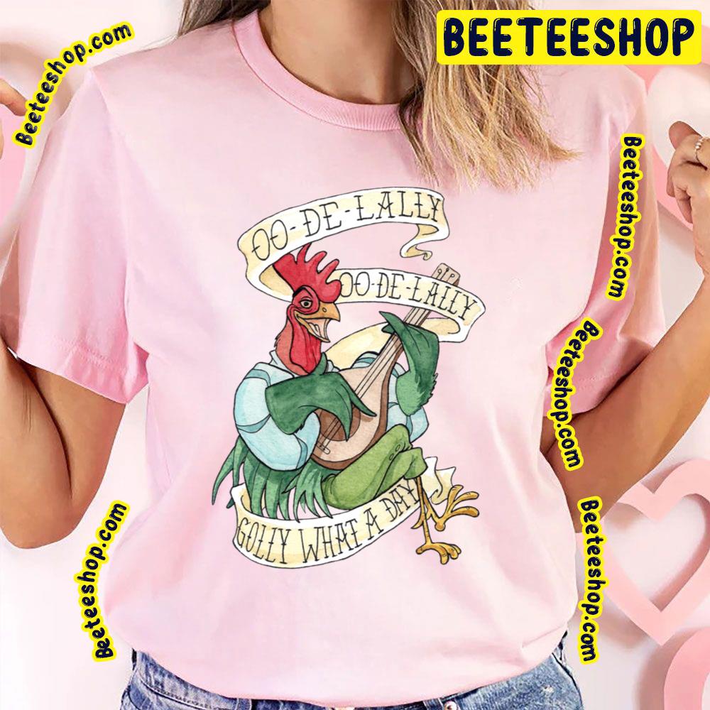 Alanadale Rooster Oodelally Golly What A Day Robin Hood Trending Unisex T-Shirt Alanadale Rooster Oodelally Golly What A Day Robin Hood Trending Unisex T-Shirt