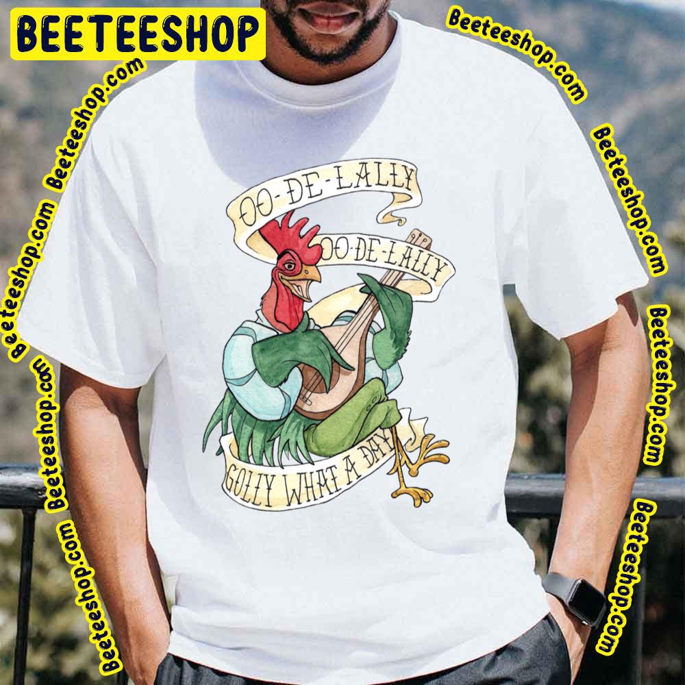Alanadale Rooster Oodelally Golly What A Day Robin Hood Trending Unisex T-Shirt Alanadale Rooster Oodelally Golly What A Day Robin Hood Trending Unisex T-Shirt