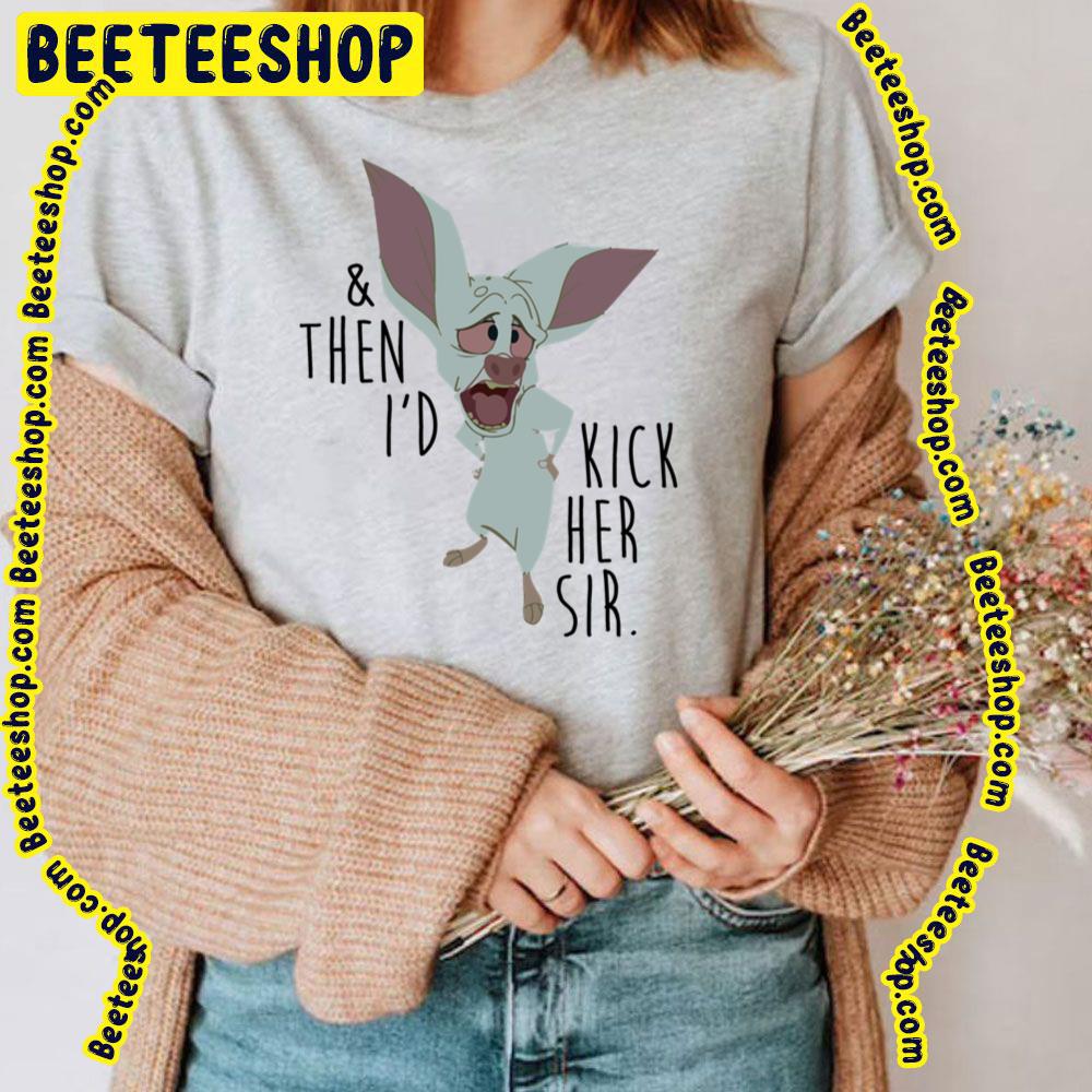 And Then I'd Kick Her Sir Bartok The Great Mouse Detective Trending Unisex T-Shirt And Then I'd Kick Her Sir Bartok The Great Mouse Detective Trending Unisex T-Shirt