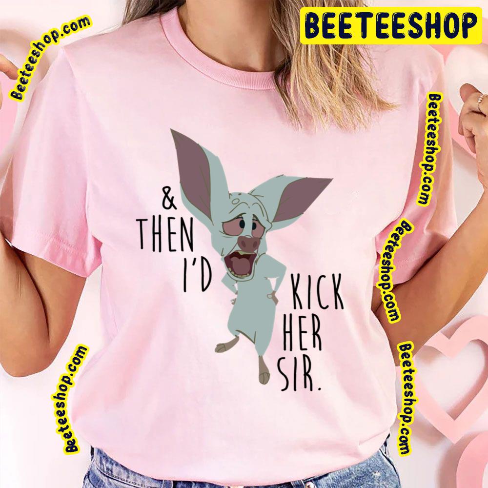 And Then I'd Kick Her Sir Bartok The Great Mouse Detective Trending Unisex T-Shirt And Then I'd Kick Her Sir Bartok The Great Mouse Detective Trending Unisex T-Shirt