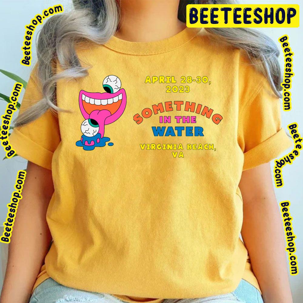 April 2023 Something In The Water Festival Trending Unisex T-Shirt April 2023 Something In The Water Festival Trending Unisex T-Shirt