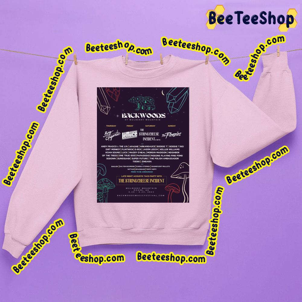 Backwoods Music Festival 2023 Trending Unisex Shirt Backwoods Music Festival 2023 Trending Unisex Shirt