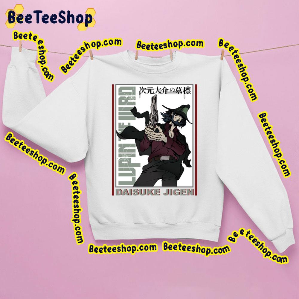 Bang Daisuke Jigen Lupin III Trending Unisex Shirt Bang Daisuke Jigen Lupin III Trending Unisex Shirt