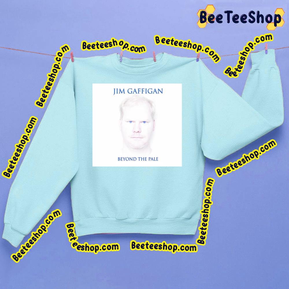 Beyond The Pale Jim Gaffigan Trending Unisex Sweatshirt Beyond The Pale Jim Gaffigan Trending Unisex Sweatshirt